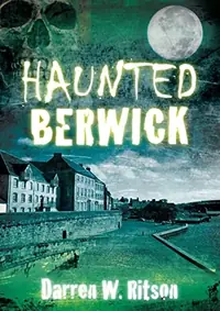 Haunted Berwick W Ritson, Darren — photo 2