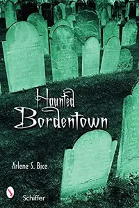 Haunted Bordentown, New Jersey — photo 2