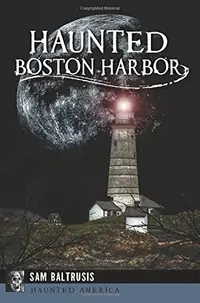 Haunted Boston Harbor Baltrusis, Sam — photo 2