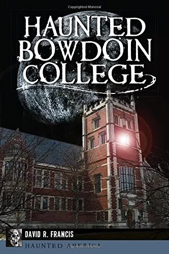 Haunted Bowdoin College Francis, David R