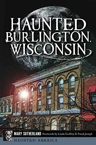 Haunted Burlington, Wisconsin — photo 3