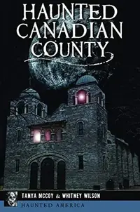 Haunted Canadian County McCoy, Tanya — photo 2