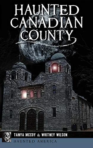 Haunted Canadian County — photo 3