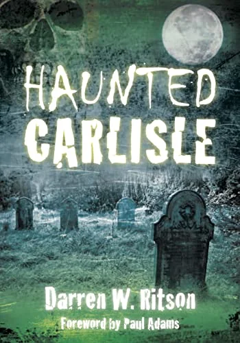 Haunted Carlisle Ritson, Darren W