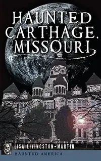 Haunted Carthage, Missouri — photo 2