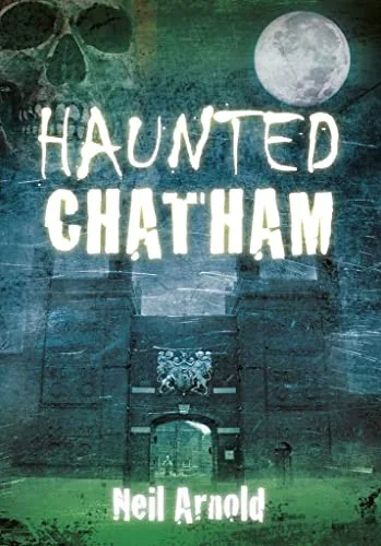 Haunted Chatham Arnold, Neil