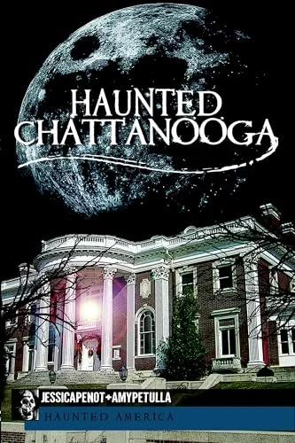 Haunted Chattanooga Penot, Jessica