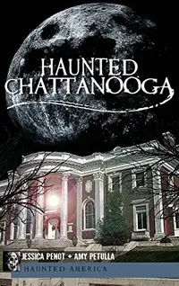 Haunted Chattanooga — photo 2