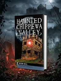Haunted Chippewa Valley — photo 1