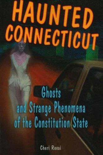 Haunted Connecticut Farnsworth, Cheri