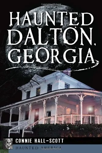 Haunted Dalton, Georgia Hall-Scott, Connie