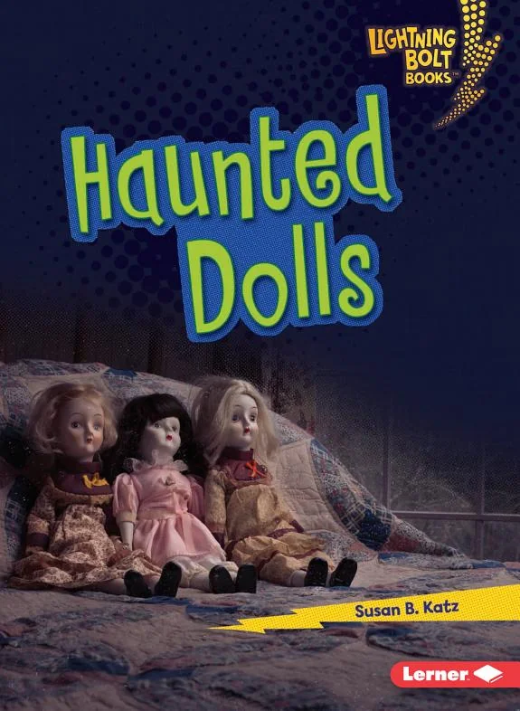 Haunted Dolls Katz, Susan B