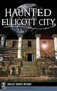 Haunted Ellicott City — photo 2