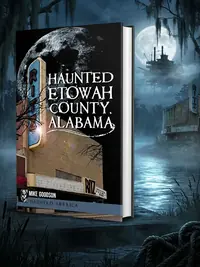Haunted Etowah County, Alabama — photo 1