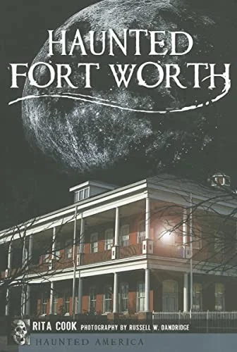 Haunted Fort Worth Cook, Rita