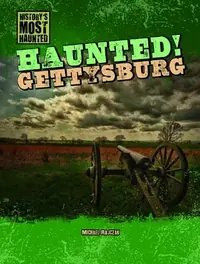 Haunted! Gettysburg Rajczak, Michael — photo 2
