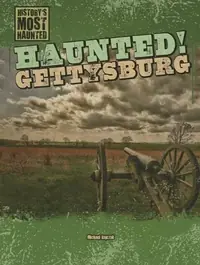 Haunted! Gettysburg Rajczak, Michael — photo 2
