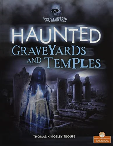 Haunted Graveyards and Temples