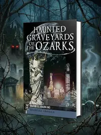 Haunted Graveyards of the Ozarks — photo 1