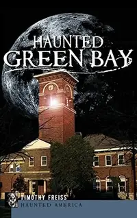 Haunted Green Bay — photo 2