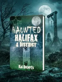 Haunted Halifax & District Roberts, Kai — photo 1