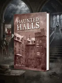 Haunted Halls: Ghostlore of American College Campuses — photo 1