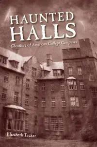 Haunted Halls: Ghostlore of American College Campuses — photo 2