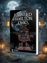 Haunted Hamilton, Ohio O'Neill, Shiela — photo 1