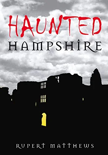 Haunted Hampshire Matthews, Rupert