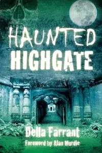 Haunted Highgate Farrant, Della — photo 2