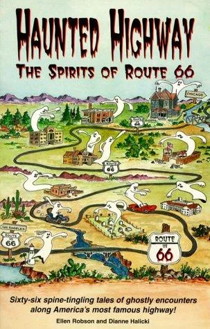 Haunted Highway: The Spirits of Route 66 Robson, Ellen