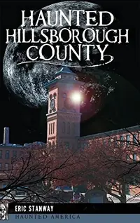 Haunted Hillsborough County — photo 2