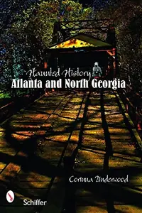 Haunted History: Atlanta and North Georgia — photo 2