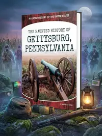 Haunted History of Gettysburg, Pennsylvania Hudak, Heather C — photo 1