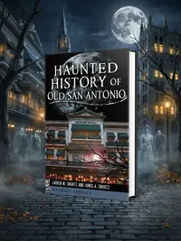 Haunted History of Old San Antonio — photo 1
