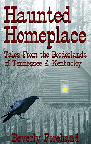 Haunted Homeplace - Tales from the Borderlands of Tennessee & Kentucky — photo 3
