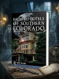 Haunted Hotels of Southern Colorado Williams, Nancy K — photo 1