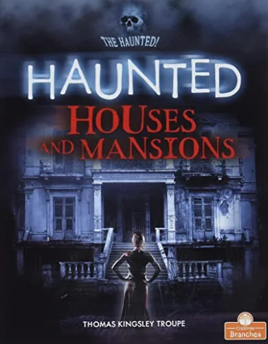 Haunted Houses and Mansions