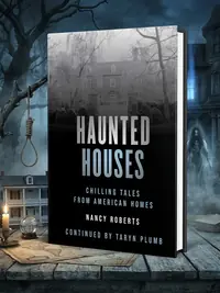 Haunted Houses: Chilling Tales From 26 American Homes Roberts, Nancy — photo 1
