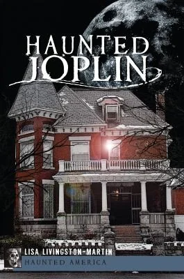 Haunted Joplin Livingston-Martin, Lisa