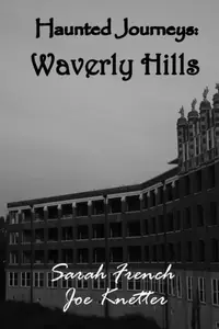 Haunted Journeys: Waverly Hills — photo 2