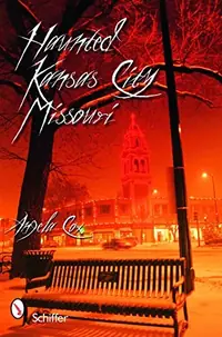 Haunted Kansas City, Missouri — photo 2