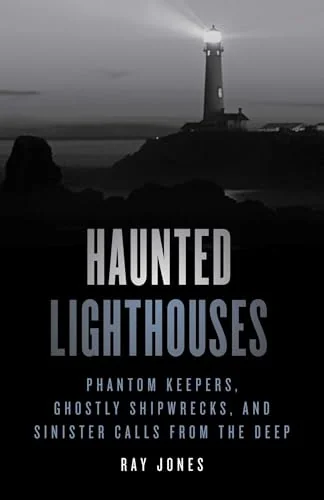 Haunted Lighthouses: Phantom Keepers, Ghostly Shipwrecks, and Sinister Calls from the Deep — photo 3