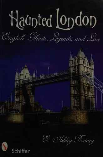 Haunted London: English Ghosts, Legends, and Lore — photo 3