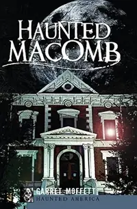 Haunted Macomb Moffett, Garret — photo 2
