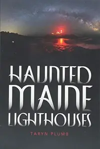 Haunted Maine Lighthouses — photo 2