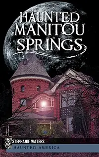 Haunted Manitou Springs — photo 2
