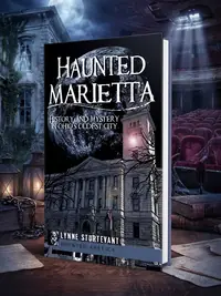 Haunted Marietta: History and Mystery in Ohio's Oldest City — photo 1