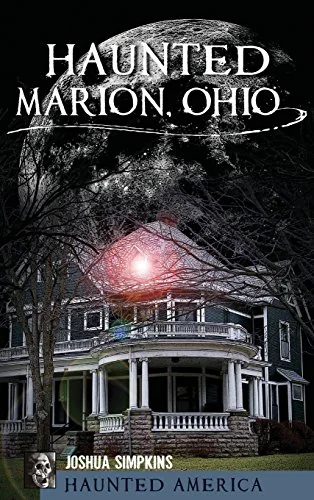 Haunted Marion Ohio — photo 3