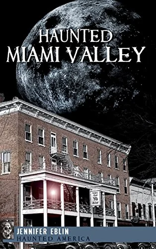 Haunted Miami Valley